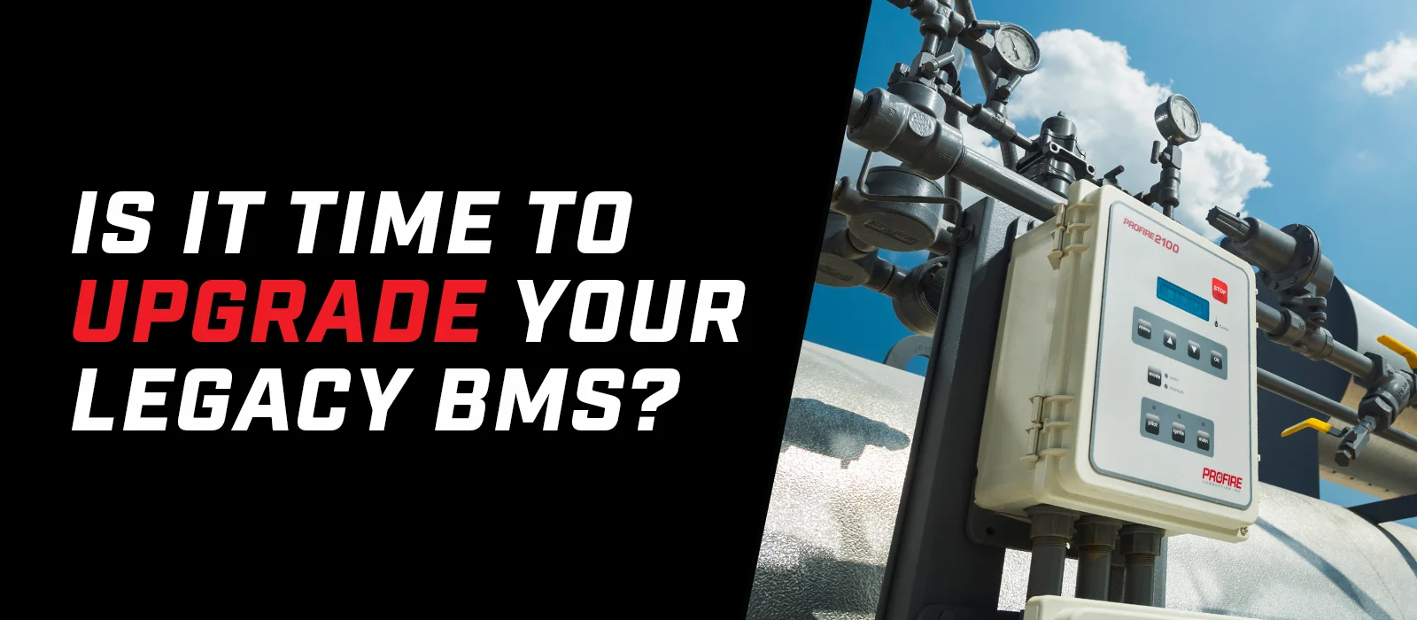 Banner image with the title "Is it time to upgrade your legacy bms?" and a field photo of a PF2100 BMS Controller.