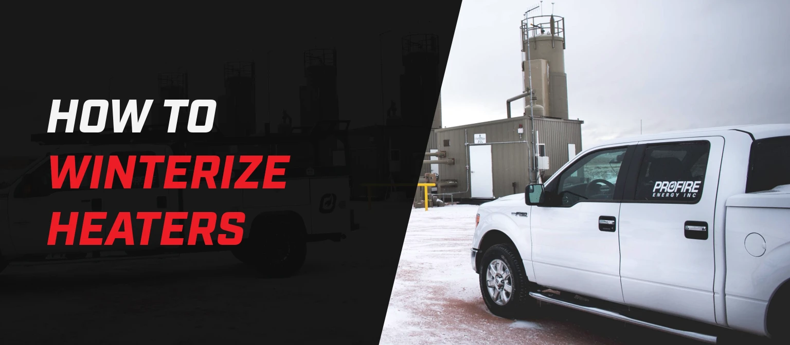 Banner showing a snowy industrial site with a white service pickup truck parked beside an outdoor heater installation and vertical exhaust stack. Overlaid text on a dark background reads ‘How to Winterize Heaters.