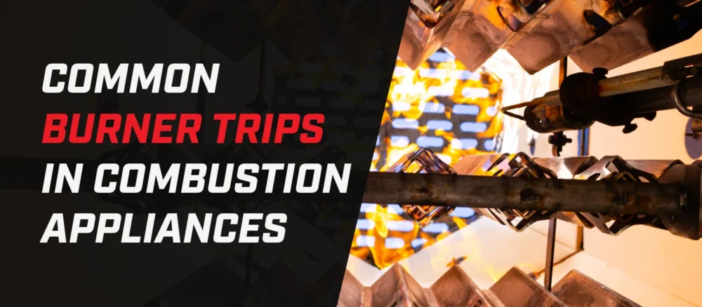 Banner showing industrial gas burners with visible flames inside a combustion chamber. Overlaid text reads ‘Common Burner Trips in Combustion Appliances’ on a dark background.