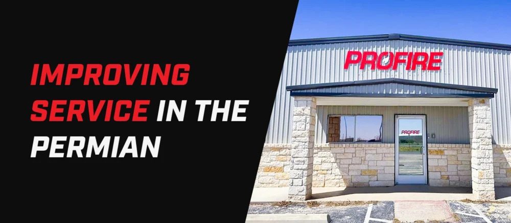 Banner with the text “Improving Service in the Permian” beside the exterior of a Profire service building.